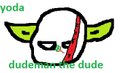 Usuario:DudemanTheDude como yoda